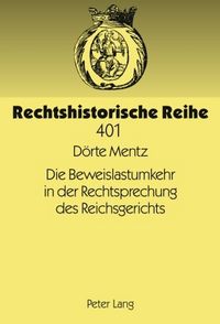 Produktbild: Die Beweislastumkehr in der Rechtsprechung des Reichsgerichts
