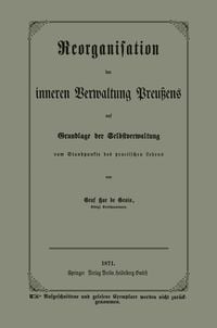 Produktbild: Reorganisation der inneren Verwaltung Preu&szlig;ens auf Grundlage der Selbstverwaltung vom Standpunkte des practischen Lebens