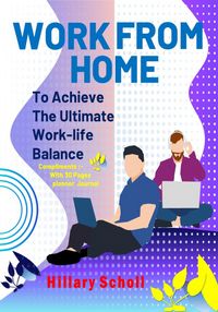 Produktbild: Work from Home to Achieve the Ultimate Work-Life Balance