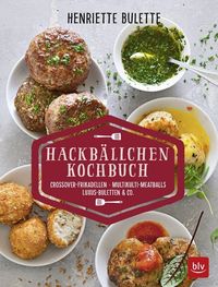 Bild vom Artikel Henriette Bulette: Hackbällchen-Kochbuch vom Autor Henriette Wulff