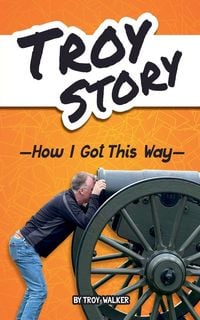 Produktbild: Troy Story - How I Got This Way