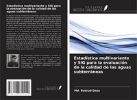 Produktbild: Estad&iacute;stica multivariante y SIG para la evaluaci&oacute;n de la calidad de las aguas subterr&aacute;neas