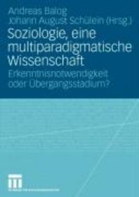 Produktbild: Soziologie, eine multiparadigmatische Wissenschaft
