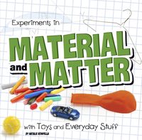 Produktbild: Experiments in Material and Matter with Toys and Everyday Stuff
