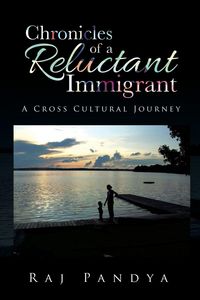 Produktbild: Chronicles of a Reluctant Immigrant