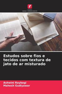 Produktbild: Estudos sobre fios e tecidos com textura de jato de ar misturado