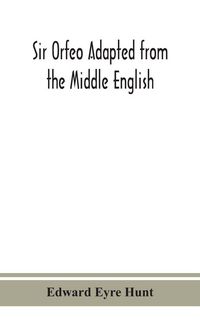Produktbild: Sir Orfeo Adapted From The Middle English
