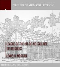 Produktbild: League of the Ho-De-No-Sau-Nee or Iroquois