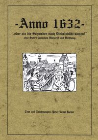 Produktbild: Anno 1632 - oder als die Schweden nach Dinkelsb&uuml;hl kamen - eine Satire zwischen Historie und Dichtung -