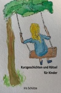 Produktbild: Kurzgeschichten und R&auml;tsel f&uuml;r Kinder