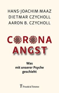 Corona – Angst von Hans-Joachim Maaz
