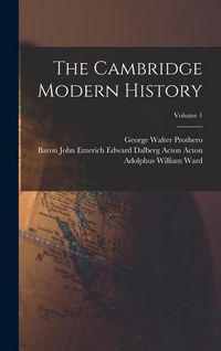 Produktbild: The Cambridge Modern History; Volume 1