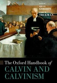 Produktbild: The Oxford Handbook of Calvin and Calvinism