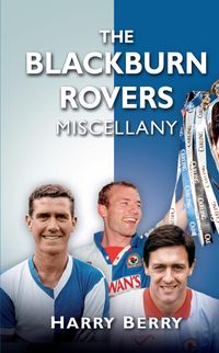 Produktbild: The Blackburn Rovers Miscellany