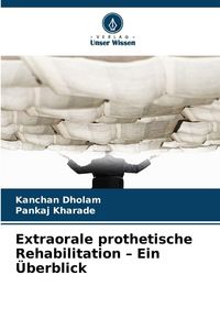 Produktbild: Extraorale prothetische Rehabilitation - Ein &Uuml;berblick