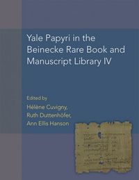 Produktbild: Yale Papyri in the Beinecke Rare Book and Manuscript Library IV