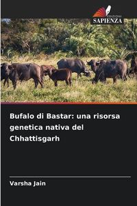 Produktbild: Bufalo di Bastar: una risorsa genetica nativa del Chhattisgarh