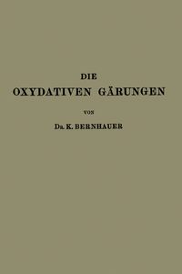 Produktbild: Die Oxydativen G&auml;rungen
