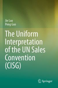 Produktbild: The Uniform Interpretation of the UN Sales Convention (CISG)