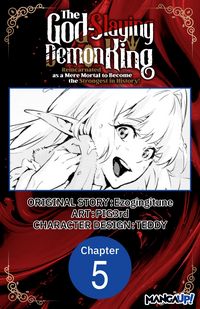 Produktbild: The God-Slaying Demon King: Reincarnated as a Mere Mortal to Become the Strongest in History! #005