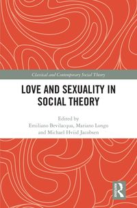 Produktbild: Love and Sexuality in Social Theory