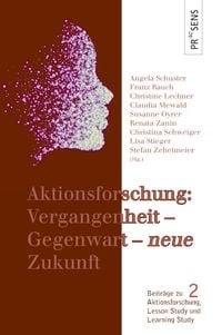 Produktbild: Aktionsforschung: Vergangenheit – Gegenwart – ›neue‹ Zukunft
