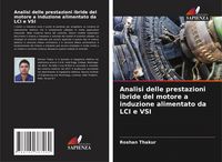 Produktbild: Analisi delle prestazioni ibride del motore a induzione alimentato da LCI e VSI