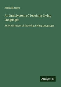 Produktbild: An Oral System of Teaching Living Languages