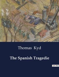 Produktbild: The Spanish Tragedie