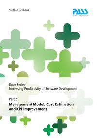 Produktbild: Book Series Increasing Productivity of Software Development, Part 2: Management Model, Cost Estimation and KPI Improvement