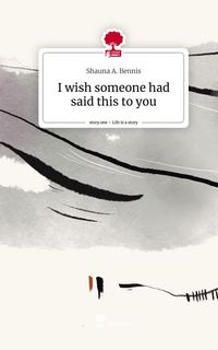 Produktbild: I wish someone had said this to you. Life is a Story - story.one