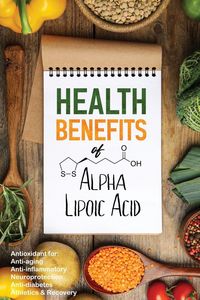 Produktbild: Health Benefits of Alpha Lipoic Acid