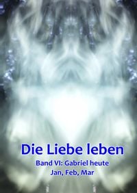 Produktbild: Band 6: Gabriel heute (Jan, Feb, Mar)