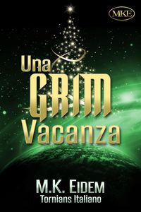 Produktbild: Una GRIM Vacanza (Tornians Italiano, #2)
