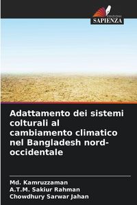 Produktbild: Adattamento dei sistemi colturali al cambiamento climatico nel Bangladesh nord-occidentale