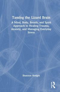 Produktbild: Taming the Lizard Brain