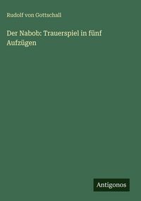 Produktbild: Der Nabob: Trauerspiel in f&uuml;nf Aufz&uuml;gen