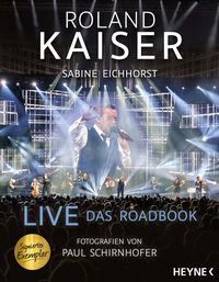 Live – Das Roadbook – Signierte Ausgabe von Roland Kaiser