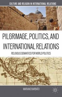 Produktbild: Pilgrimage, Politics, and International Relations