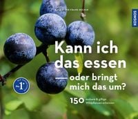 Produktbild: Kann ich das essen oder bringt mich das um?