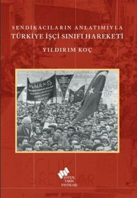 Produktbild: Sendikacilarin Anlatimiyla T&uuml;rkiye Isci Sinifi Hareketi