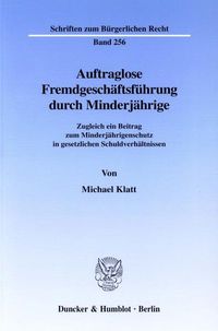 Produktbild: Auftraglose Fremdgesch&auml;ftsf&uuml;hrung durch Minderj&auml;hrige.