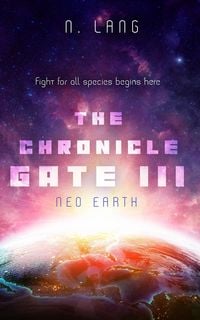 Produktbild: The Chronicle Gate 3 : Neo Earth (The Chronicle Gate saga, #3)