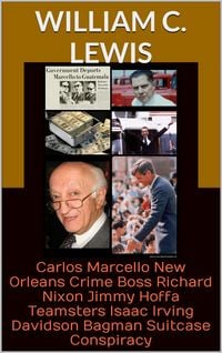Produktbild: Carlos Marcello New Orleans Crime Boss Richard Nixon Jimmy Hoffa Teamsters Isaac Irving Davidson Bagman Suitcase Conspiracy