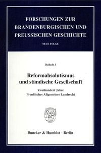Bild vom Artikel Reformabsolutismus und ständische Gesellschaft. vom Autor Günter Birtsch