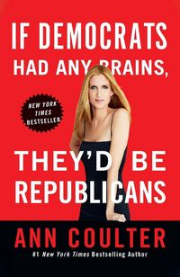Produktbild: If Democrats Had Any Brains, They'd Be Republicans