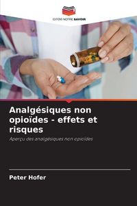 Produktbild: Analg&eacute;siques non opio&iuml;des - effets et risques