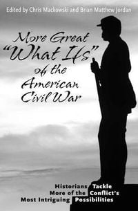 Produktbild: More Great "What Ifs" of the American Civil War