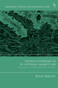 Produktbild: Private Autonomy in EU Internal Market Law