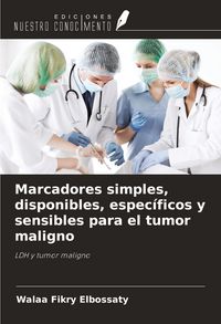 Produktbild: Marcadores simples, disponibles, espec&iacute;ficos y sensibles para el tumor maligno